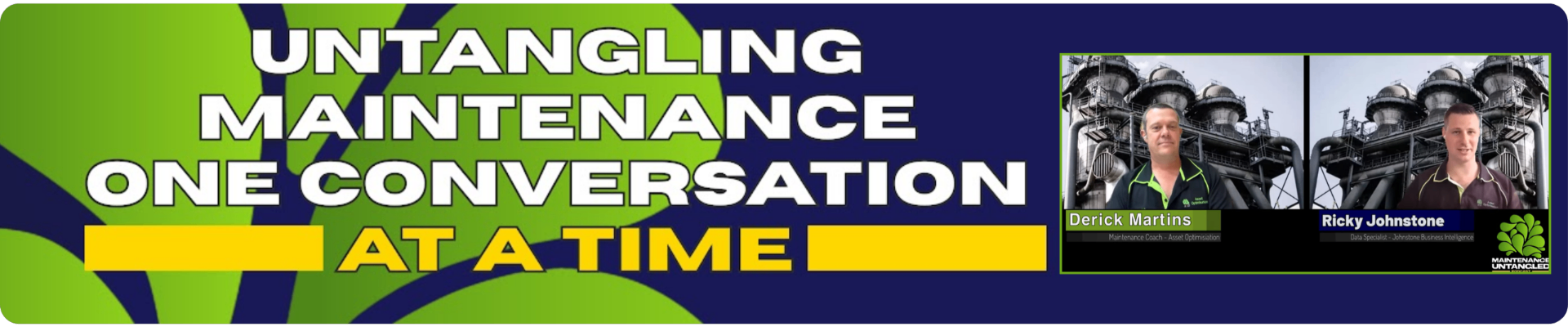 Maintenance Untangled. Untangling Maintenance, One Conversation At A Time